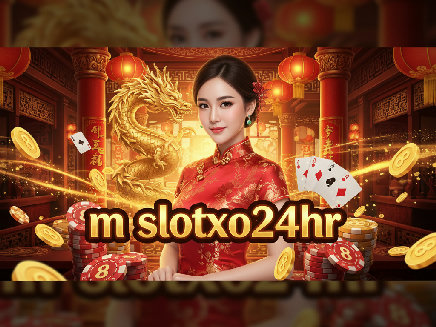m slotxo24hr เว็บตรง